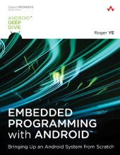 book Embedded Programming with Android: Bringing Up an Android System from Scratch