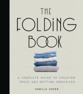 book The Folding Book: A Complete Guide to Creating Space and Getting Organized