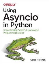 book Using Asyncio in Python: Understanding Python's Asynchronous Programming Features