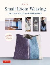 book Small Loom Weaving: Easy Projects for Beginners