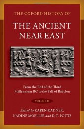 book The Oxford History of the Ancient Near East: Volume II: From the End of the Third Millennium BC to the Fall of Babylon