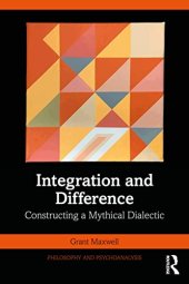 book Integration and Difference: Constructing a Mythical Dialectic