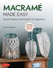 book Macramé Made Easy: Stylish Patterns and Projects for Beginners