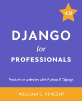 book Django for Professionals: Production websites with Python & Django 4.0