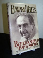 book Better a Shield Than a Sword: Perspectives on the Defense and Technology