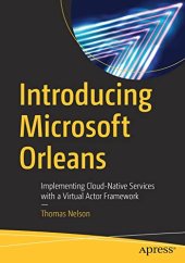 book Introducing Microsoft Orleans: Implementing Cloud-Native Services with a Virtual Actor Framework