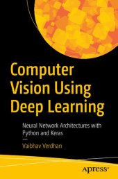 book Computer Vision Using Deep Learning: Neural Network Architectures with Python and Keras