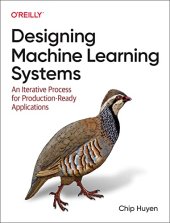 book Designing Machine Learning Systems: An Iterative Process for Production-Ready Applications