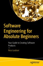 book Software Engineering for Absolute Beginners: Your Guide to Creating Software Products