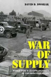 book War of Supply: World War II Allied Logistics in the Mediterranean