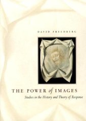 book The Power of Images: Studies in the History and Theory of Response