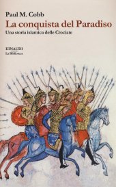 book La conquista del Paradiso. Una storia islamica delle Crociate