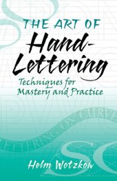 book The Art of Hand-Lettering: Techniques for Mastery and Practice