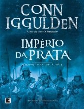 book O Conquistador  vol 4- Império da Prata