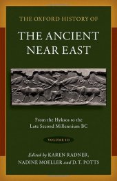 book The Oxford History of the Ancient Near East: Volume III: From the Hyksos to the Late Second Millennium BC