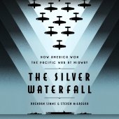 book The Silver Waterfall: How America Won the War in the Pacific at Midway