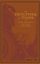 book An Encyclopedia of Tolkien: The History and Mythology That Inspired Tolkien's World