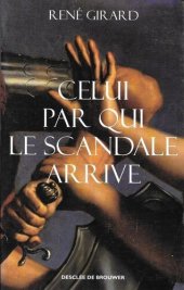 book Celui Par Qui le Scandale Arrive