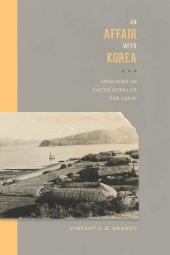 book An Affair with Korea: Memories of South Korea in the 1960s