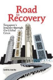 book Road to recovery : Singapore's journey through the global crisis