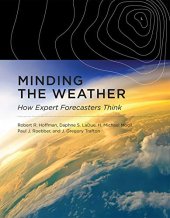 book Minding the Weather: How Expert Forecasters Think (The MIT Press)