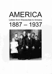 book America Letters from Wausaukee to Antwerp 1887-1937