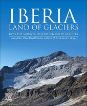 book Iberia, Land of Glaciers: How The Mountains Were Shaped By Glaciers