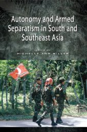 book Autonomy and armed separatism in South and Southeast Asia