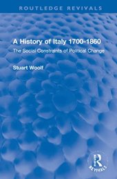 book A History of Italy 1700-1860: The Social Constraints of Political Change