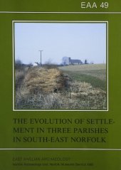 book The Evolution of Settlement in Three Parishes in South-East Norfolk