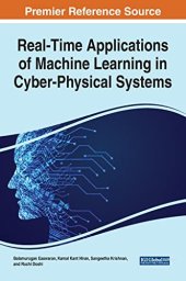 book Real-time Applications of Machine Learning in Cyber-physical Systems (Advances in Computational Intelligence and Robotics)