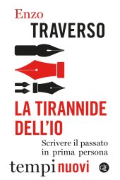 book La tirannide dell’io. Scrivere il passato in prima persona