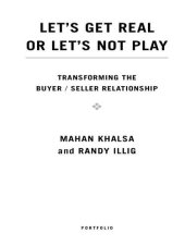 book Let's Get Real or Let's Not Play : Transforming the Buyer/Seller Relationship