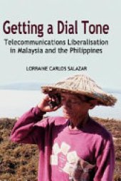 book Getting a Dial Tone: Telecommunications Liberalisation in Malaysia and the Philippines