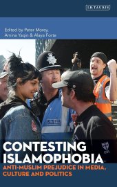 book Contesting Islamophobia: Anti-Muslim Prejudice in Media, Culture and Politics