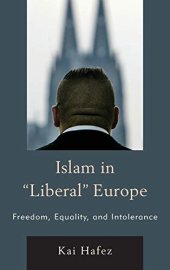 book Islam in Liberal Europe: Freedom, Equality, and Intolerance