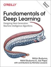 book Fundamentals of Deep Learning: Designing Next-Generation Machine Intelligence Algorithms