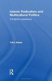 book Islamic Radicalism and Multicultural Politics: The British experience