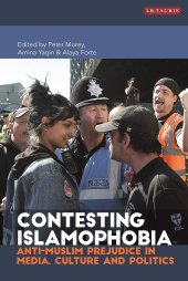 book Contesting Islamophobia: Anti-Muslim Prejudice in Media, Culture and Politics