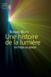 book Une histoire de la lumière : De Platon au photon