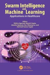 book Swarm Intelligence and Machine Learning: Applications in Healthcare