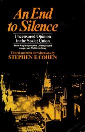 book An End to Silence: Uncensored Opinion in the Soviet Union