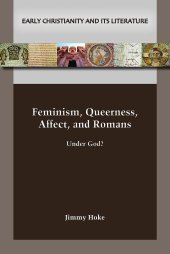 book Feminism, Queerness, Affect, and Romans: Under God?