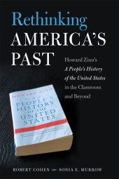 book Rethinking America's Past: Howard Zinn's A People's History of the United States in the Classroom and Beyond