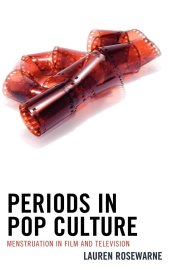 book Periods in Pop Culture: Menstruation in Film and Television