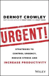 book Urgent!: Strategies to Control Urgency, Reduce Stress and Increase Productivity