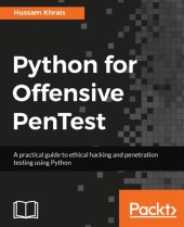 book Python for Offensive PenTest: A Complete Practical Guide to Ethical Hacking and Penetration Testing Using Python