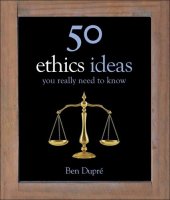 book 50 Ethics Ideas You Really Need to Know