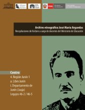 book Archivo etnográfico José María Arguedas. Recopilaciones de folclore a cargo de docentes del Ministerio de Educación. Centro