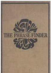 book Phrase Finder; Three volumes-Name-word finder, Metaphor finder, Sophisticated synonyms